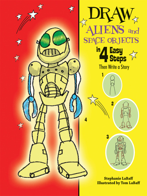 Title details for Draw Aliens and Space Objects in 4 Easy Steps by Stephanie LaBaff - Available